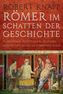 Römer im Schatten der Geschichte