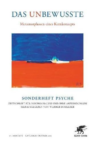 Das Unbewusste - Metarmorphosen eines Kernkonzepts