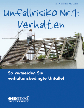 Unfallrisiko Nr. 1: Verhalten