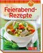 Feierabend-Rezepte