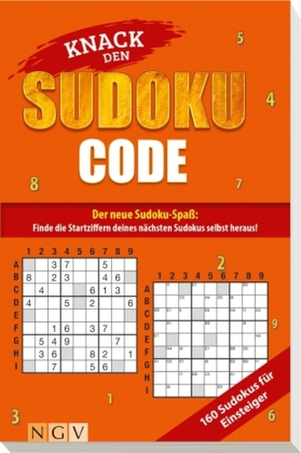 Knack den Sudoku-Code - Für Einsteiger Knack den Sudoku-Code - Für Einsteiger