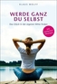 Werde ganz du selbst