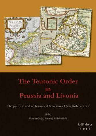 The Teutonic Order in Prussia and Livonia