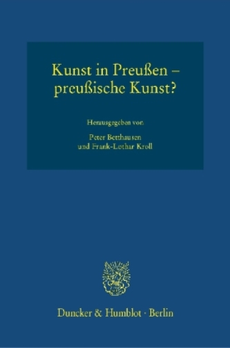 Kunst in Preußen - preußische Kunst?. Bd.1