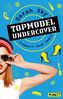 Topmodel Undercover - Codewort: High Heels