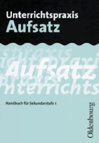 Unterrichtspraxis Aufsatz