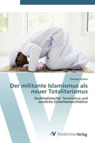 Der militante Islamismus als neuer Totalitarismus