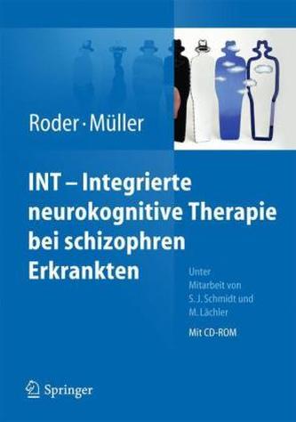 INT - Integrierte neurokognitive Therapie bei schizophren Erkrankten, m. CD-ROM