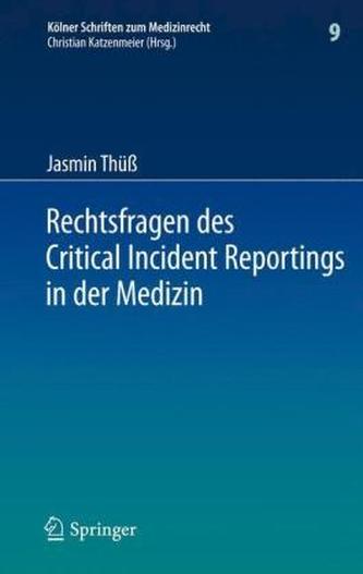 Rechtsfragen des Critical Incident Reportings in der Medizin