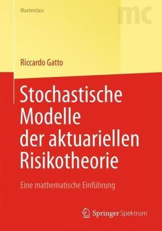 Stochastische Modelle der aktuariellen Risikotheorie