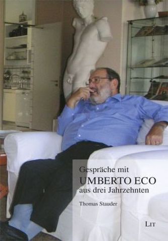 Gespräche mit Umberto Eco aus drei Jahrzehnten
