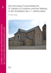 Die ehemalige Frauenstiftskirche St. Salvator zu Susteren und ihre Stellung in der Architektur des 11. Jahrhunderts