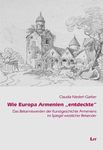Wie Europa Armenien 'entdeckte'