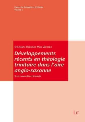 Développements récents en théologie trinitaire dans l'aire anglo-saxonne