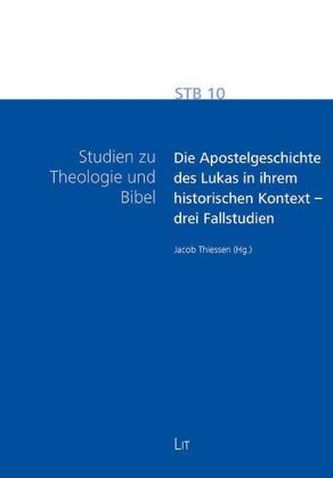 Die Apostelgeschichte des Lukas in ihrem historischen Kontext