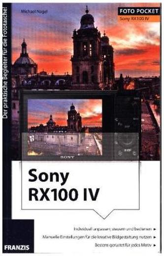 Sony RX100 IV. Der praktische Begleiter für die Fototasche!