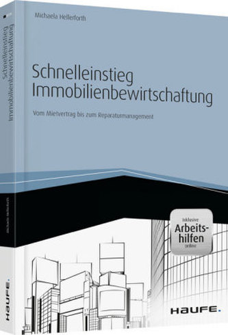 Schnelleinstieg Immobilienbewirtschaftung - inklusive Arbeitshilfen online