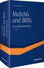 MuSchG und BEEG - Praxiskommentar zum Mutterschutzgesetz, Bundeselterngeld- und Elternzeitgesetz