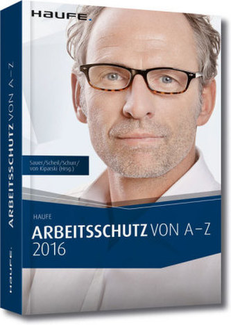 Arbeitsschutz von A-Z 2016