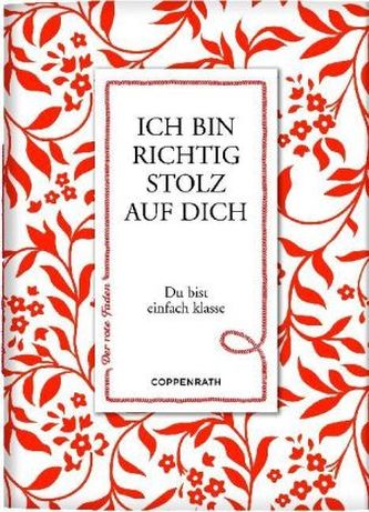 Ich bin richtig stolz auf dich