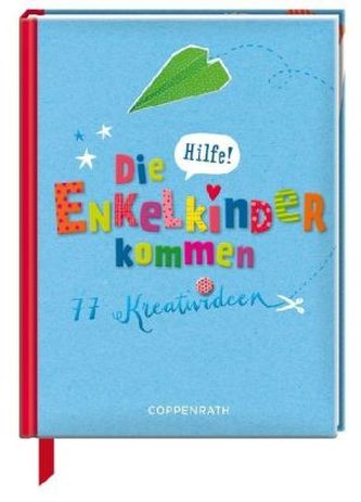 Hilfe! Die Enkelkinder kommen