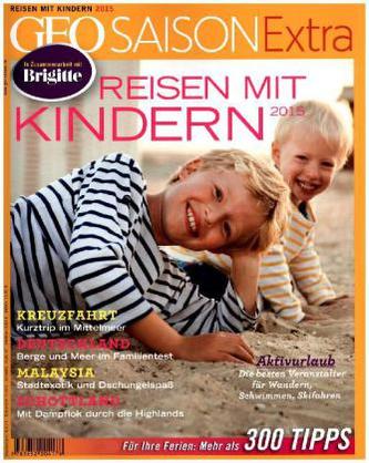GEO Saison Extra 41/2015 - Reisen mit Kindern 2015