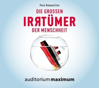 Die großen Irrtümer der Menschheit, 2 Audio-CDs