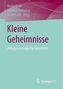 Kleine Geheimnisse