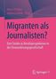 Migranten als Journalisten?