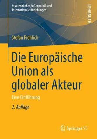 Die Europäische Union als globaler Akteur