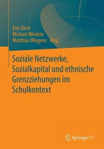 Soziale Netzwerke, Sozialkapital und ethnische Grenzziehungen im Schulkontext