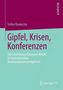 Gipfel, Krisen, Konferenzen