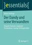 Der Dandy und seine Verwandten