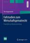 Fallstudien zum Wirtschaftsprivatrecht