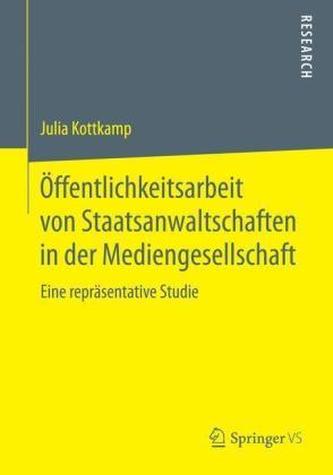 Öffentlichkeitsarbeit von Staatsanwaltschaften in der Mediengesellschaft