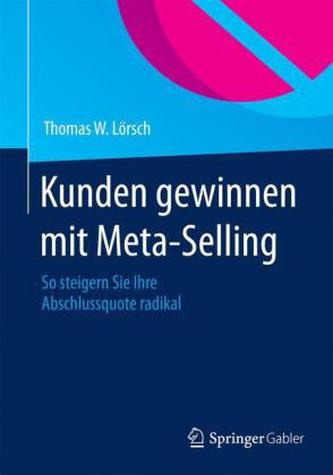 Kunden gewinnen mit Meta-Selling