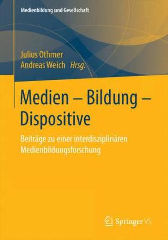 Medien - Bildung - Dispositive