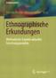 Ethnographische Erkundungen