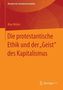 Die protestantische Ethik und der 'Geist' des Kapitalismus