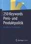 250 Keywords Preis- und Produktpolitik