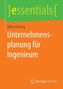 Unternehmensplanung für Ingenieure