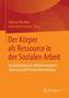 Der Körper als Ressource in der Sozialen Arbeit