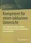 Kompetent für einen inklusiven Unterricht