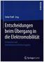 Entscheidungen beim Übergang in die Elektromobilität