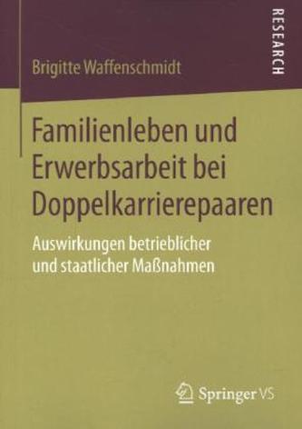 Familienleben und Erwerbsarbeit bei Doppelkarrierepaaren