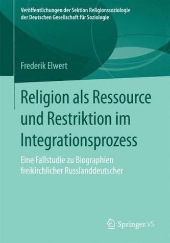 Religion als Ressource und Restriktion im Integrationsprozess