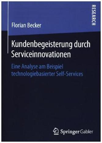 Kundenbegeisterung durch Serviceinnovationen