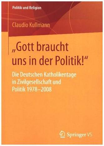 'Gott braucht uns in der Politik!'
