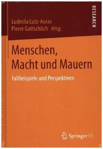 Menschen, Macht und Mauern