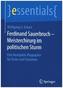 Ferdinand Sauerbruch - Meisterchirurg im politischen Sturm